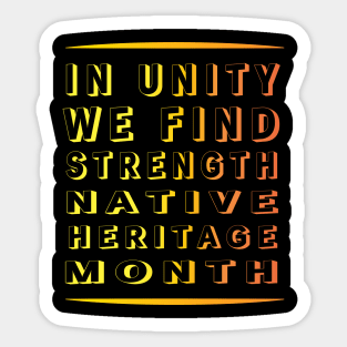 Unity and Strength: Native Heritage Month" Apparel and Accessories Sticker